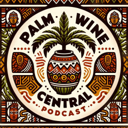 Podcast thumbnail for PALM WINE CENTRAL PODCAST