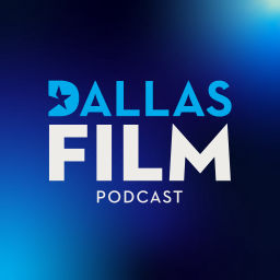 Podcast thumbnail for Dallas Film Podcast