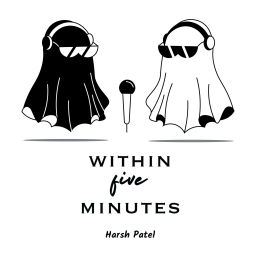 Podcast thumbnail for Within 5 minutes