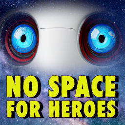 Podcast thumbnail for No Space For Heroes - A Science Fiction Audio Adventure