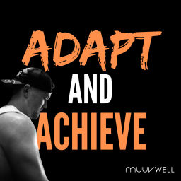 Podcast thumbnail for Adapt and Achieve