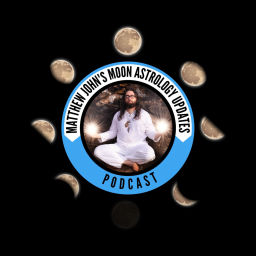 Podcast thumbnail for Matthew John's Moon Astrology Updates