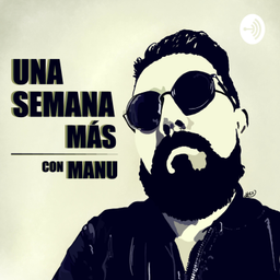 Podcast thumbnail for Una Semana Mas