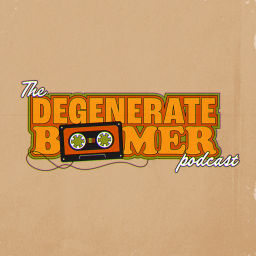 Podcast thumbnail for Degenerate Boomer