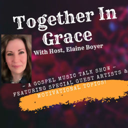 Podcast thumbnail for Elaine Boyer, Together In Grace