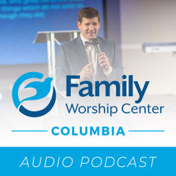 Podcast thumbnail for Family Worship Center - Columbia - Audio Podcast
