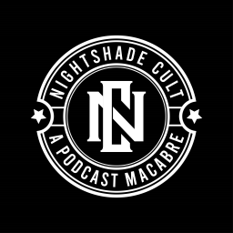 Podcast thumbnail for Nightshade Cult; A Podcast Macabre