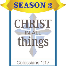 Podcast thumbnail for Christ In All Things