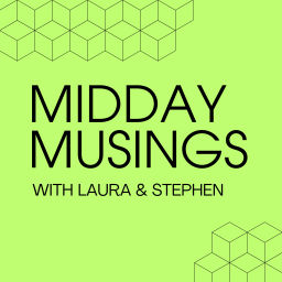 Podcast thumbnail for Midday Musings