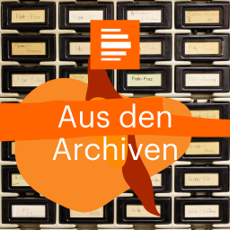 Podcast thumbnail for Aus den Archiven
