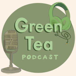Podcast thumbnail for Green Tea Podcast