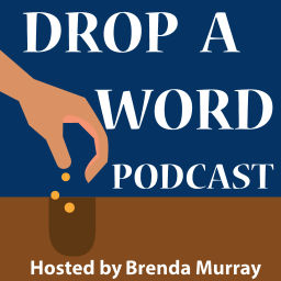 Podcast thumbnail for Drop A Word Podcast