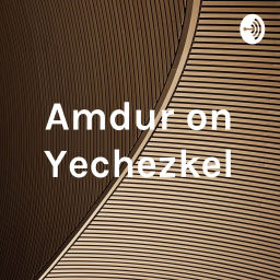 Podcast thumbnail for Amdur on Yechezkel