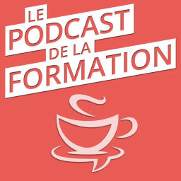 Podcast thumbnail for Le Podcast de la Formation