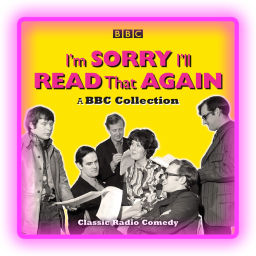 Podcast thumbnail for I'm Sorry I'll Read That Again