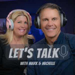 Podcast thumbnail for Let's Talk with Mark & Michelle