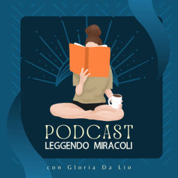 Podcast thumbnail for Leggendo Miracoli