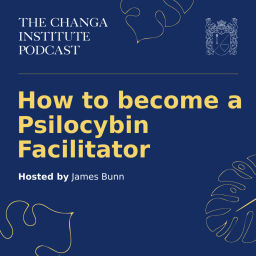 Podcast thumbnail for How to Become a Psilocybin Facilitator