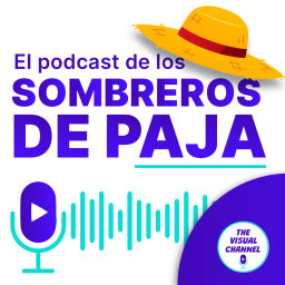 Podcast thumbnail for El Podcast de los Sombreros de Paja - One Piece