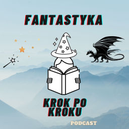 Podcast thumbnail for Fantastyka krok po kroku