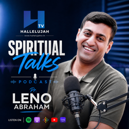Podcast thumbnail for Hallelujah TV | SPIRITUAL TALKS | Pr. Leno Abraham