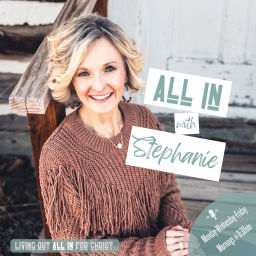 Podcast thumbnail for ALL IN with Stephanie