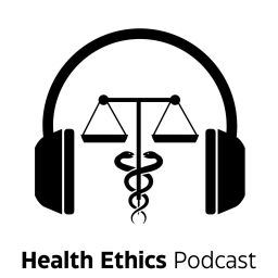Podcast thumbnail for Health Ethics Podcast