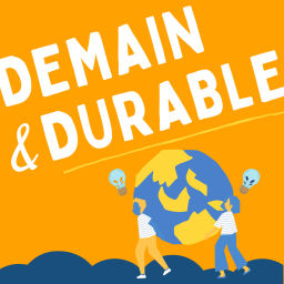 Podcast thumbnail for Demain et Durable - Comprendre l'écologie et agir !