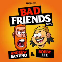 Podcast thumbnail for Bad Friends
