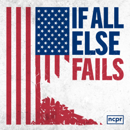 Podcast thumbnail for If All Else Fails
