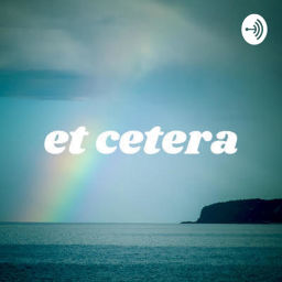 Podcast thumbnail for et cetera｜エトセトラ