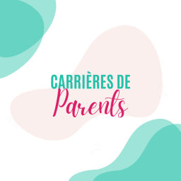 Podcast thumbnail for Carrières de Parents - Décomplexer la parentalité en Entreprise