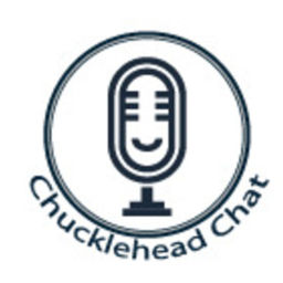 Podcast thumbnail for Chucklehead Chat