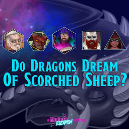 Podcast thumbnail for Do Dragons Dream Of Scorched Sheep? - A Dungeons & Dragons Podcast