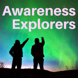 Podcast thumbnail for Awareness Explorers