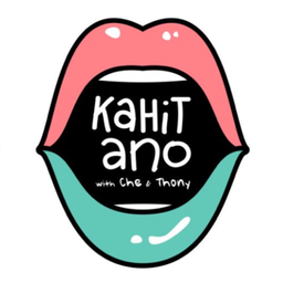 Podcast thumbnail for Kahit Ano With Che & Thony