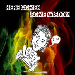 Podcast thumbnail for Here Comes Some Wisdom