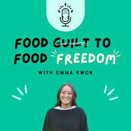 Podcast thumbnail for Food Guilt to Food Freedom