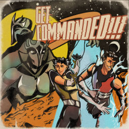 Podcast thumbnail for Get Commanded!