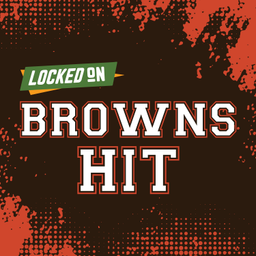 Podcast thumbnail for Locked On Browns Hit - Quick Takes on the Cleveland Browns
