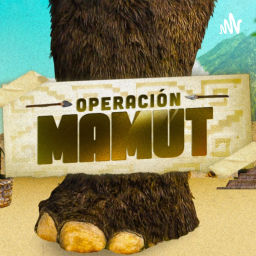Podcast thumbnail for OPERACIÓN MAMUT