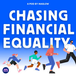 Podcast thumbnail for Chasing Financial Equality