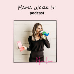 Podcast thumbnail for Mama Work It Podcast