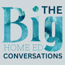 Podcast thumbnail for The BIG Home Ed Conversations