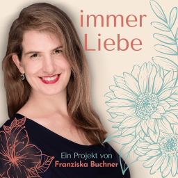 Podcast thumbnail for immerLiebe | ein Projekt von Franziska Buchner