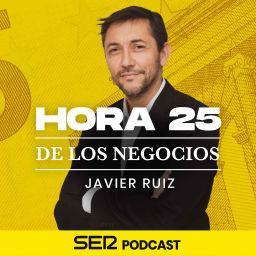 Podcast thumbnail for Hora 25 de los negocios