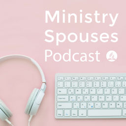 Podcast thumbnail for Ministry Spouses Podcast