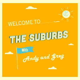 Podcast thumbnail for Welcome To The Suburbs