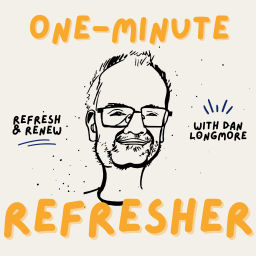 Podcast thumbnail for One-Minute Refresher