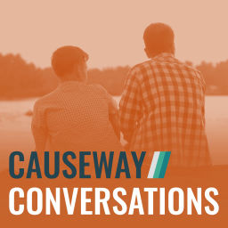 Podcast thumbnail for Causeway Conversations